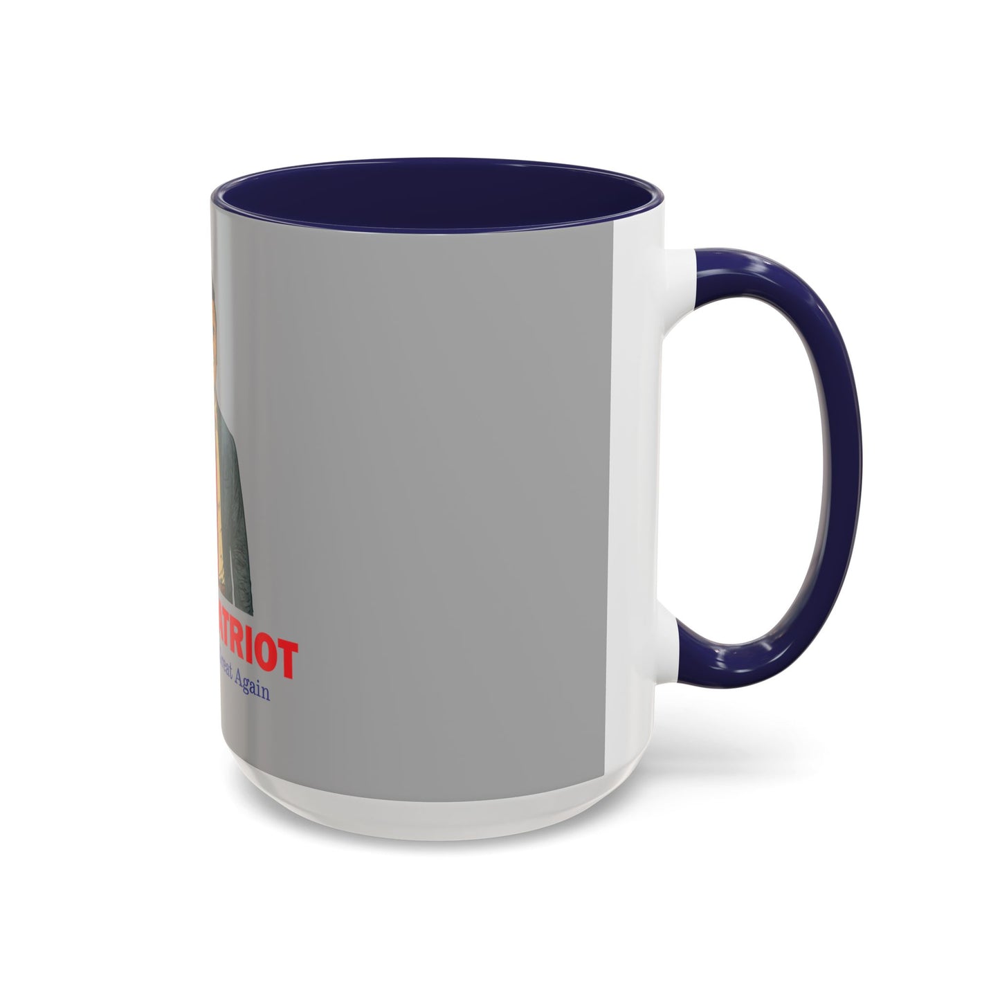 Patriotic Coffee Mug, A True Patriot Design, Ideal Gift for Veterans, Independence Day, 11oz & 15oz Options