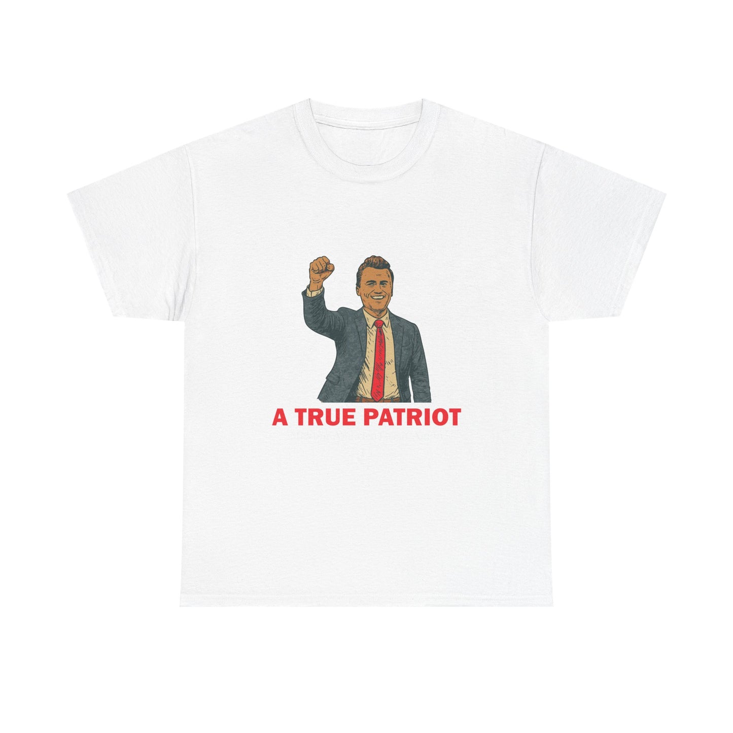 A True Patriot Unisex Heavy Cotton Tee, Casual Wear, Gift for Patriots, Independence Day Shirt, Everyday Statement Tee