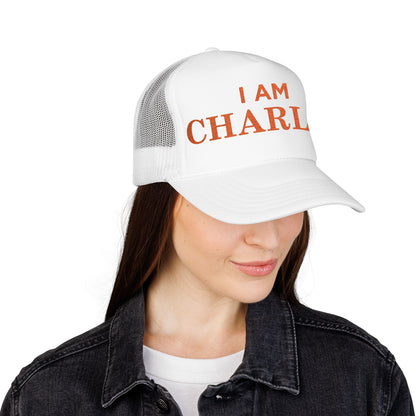 I Am Charlie Embroidered Foam Trucker Hat