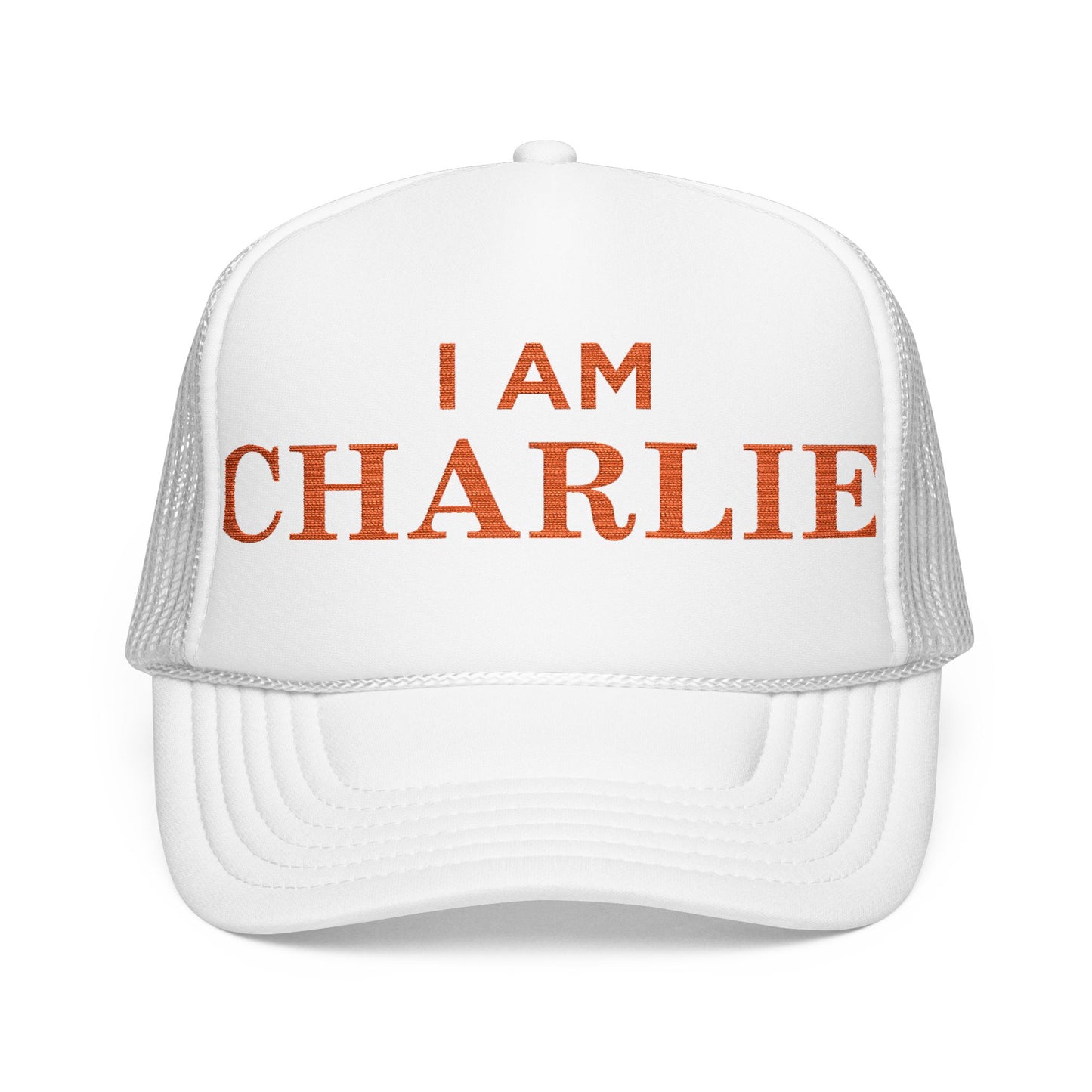 I Am Charlie Embroidered Foam Trucker Hat
