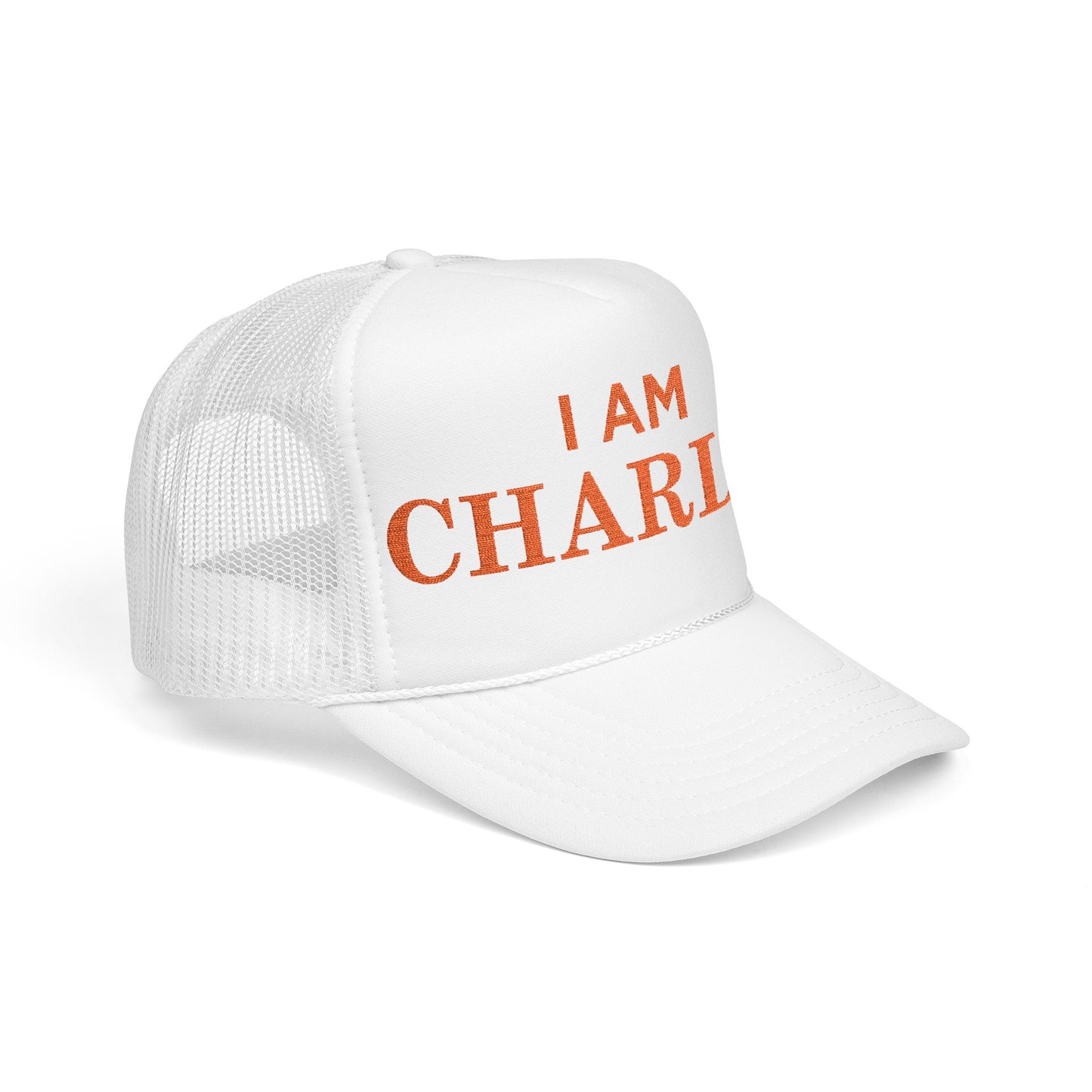 I Am Charlie Embroidered Foam Trucker Hat
